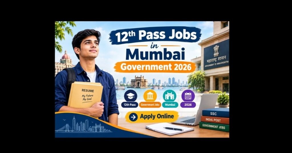 12th pass jobs in mumbai government 2026